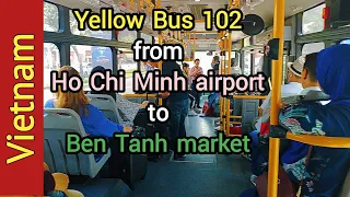 How to take bus from Tan Son Nhat airport to Ben Tanh market 2020