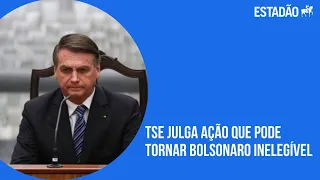 Ao vivo: TSE julga ação que pede a inelegibilidade de Jair Bolsonaro