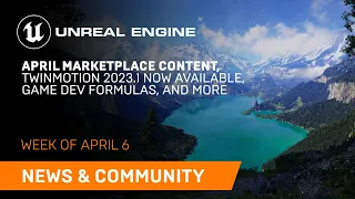 News and Community Spotlight | April 6, 2023 | Unreal Engine