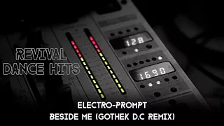 Electro-Prompt - Beside Me (Gothek D.C Remix) [HQ]