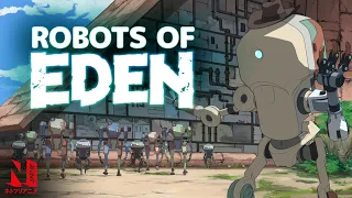 Robots of Eden | Netflix Anime