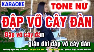 Đập Vỡ Cây Đàn Karaoke Nhạc Sống Tone Nữ Beat Chuẩn Dễ Hát ➤ Nhạc Sống Trần Văn