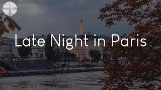 Late Night in Paris - French music to vibe to