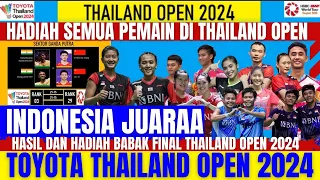INDONESIA JUARAAA..!! Hasil Final & Hadiah Thailand Open 2024..!!