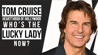 Exploring Tom Cruise's Love Life: A Mission Impossible?