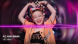 Ảo Ảnh Remix - Việt Mino || Nhạc Hot Tiktok 2022 || BOM MUSIC