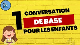 Basic conversation in French for Kids – Conversation de base en français pour les enfants