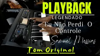 Eu Não Perdi O Controle -Samuel Messias- PLAYBACK LEGENDADO Piano Para Cover l Rodrigo Porto
