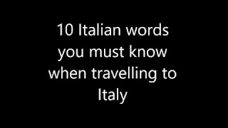 10 Italian words people must know when travelling to Italy