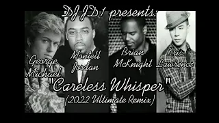 Wham, Montell Jordan, Brian McKnight, & Kris Lawrence - Careless Whisper (2022 Ultimate Remix)