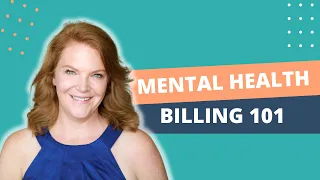 Mental Health Billing 101 Educational Training for Virtual Assistant and Admin Assistants