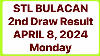 STL BULACAN RESULT 2nd DRAW TODAY April 8, 2024 | STL PARES JUETENG RESULT TODAY