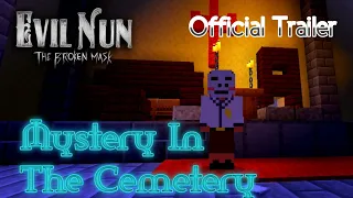 Mystery in the Cemetery 🔨 | Official Trailer| Evil Nun The Broken Mask| Minecraft Map | #minecraft