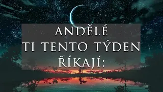 ANDĚLÉ TI VZKAZUJÍ  4. týden 2023| 👼☁️ 🪄🍬💫 #andele #predpoved