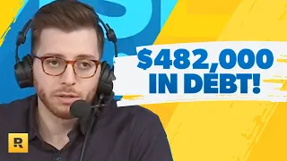 I'm $482,000 In Debt!