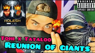 TOHI x TATALOO - HOLESH ( 🇬🇧 BRITISH BOYS REACTION )