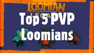 Top 5 Best PVP Loomians.