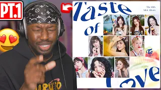 TWICE "Taste of Love" FULL ALBUM REACTION | PART 1 **taste buds are tinglin!!**