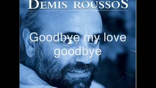 Demis Rousoss (Good Bye My Love Good bye ) with Lyrics