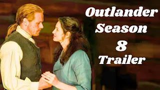 Outlander Season 8 Trailer || Release Date || Everything We Know So Far!