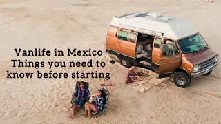 VANLIFE MEXICO | KNOW THIS BEFORE DRIVING INTO MEXICO