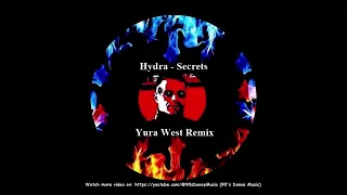 Hydra - Secrets (Yura West Remix) (90's Dance Music) ✅