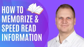 How To Memorize & Speed Read Information