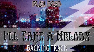 I'll Take a Melody Backing Track | Jerry Garcia | Play Dead Jam Tracks