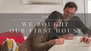 WE BOUGHT OUR FIRST HOUSE