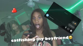 catfishing my boyfriend...