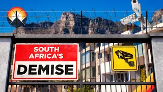 South Africa's Slow, Inevitable March Towards Collapse
