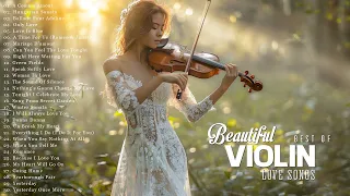 Most 50 Beautiful Romantic Violin Love Songs | Best Relaxing Peaceful Violin Background Music