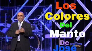 Los colores del manto de José. Predicador: Oscar Reina