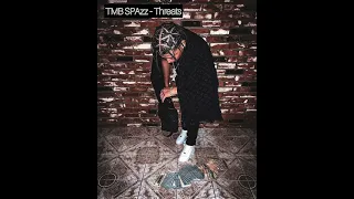 TMB Spazz - Threats (Verse)