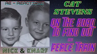 Cat Stevens - 'On The Road To Find Out' & 'Peace Train' - Two 70s Gems! Nick & Knarf Re-Reactions!