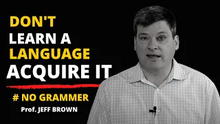 How to ACQUIRE any Language NOT Learn it! | Interview with Jeff Brown ( With Subtitles )