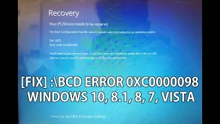 Fix :BCD error 0XC0000098 Windows 10, 8.1, 8, 7, Vista