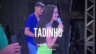 Naura Almeida - Tadinho (Ao Vivo em Paratinga)