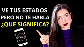 🔴 Mira tus ESTADOS pero no te HABLA ¿Qué significa?