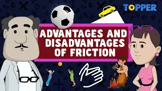 Friction: A Necessary Evil | Advantages and Disadvantages of Friction | Class 8th Physics |