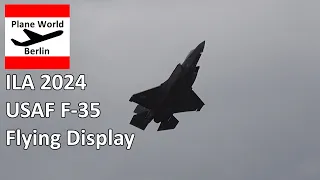 ILA 2024: F-35 Action US Air Force Lockheed Martin Flying Display // 5th Generation Fighter Jet