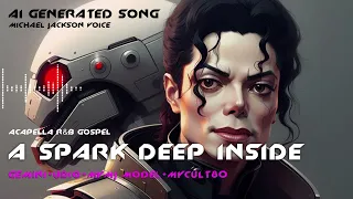 AI Gnenerated Michael Jackson "A Spark Deep Inside" From #aigenerated #michaeljackson #newsong