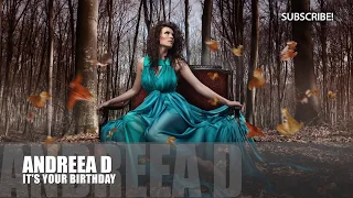 Andreea D - It's Your Birthday