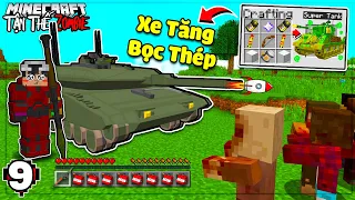 MINECRAFT TẬN THẾ ZOMBIE * TẬP 9 | THẦY LỘC LÁI XE TĂNG BỌC THÉP SĂN ZOMBIE VÀ CÁI KẾT😵🤣BẢO VỆ LÀNG❗