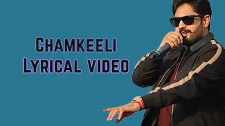 Chamkeeli Lyrics | Abrar-ul-Haq | New song 2019 | Shaveer Jafry
