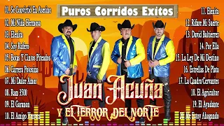 Los Mejores De Juan Acuña 🔥 30 Grandes Exitos 🔥 Puros Corridos Exitos 🔥 Corridos Chingones