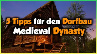 5 Tipps für den Dorfbau in MEDIEVAL DYNASTY 🌱 GUIDE