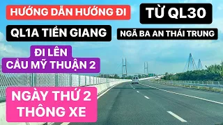 Hướng dẫn chi tiết hướng đi từ QL30 & QL1A - Cái Bè - Tiền Giang đi lên Cầu Mỹ Thuận 2 | KU ĐẤT TV