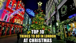 London At Christmas | Top 10 Things To Do!