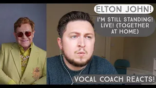 Vocal Coach Reacts! Elton John! I'm Still Standing! Live! (One World Together At Home Performance)